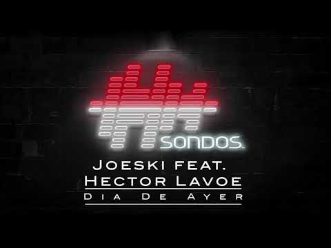 Joeski feat. Héctor Lavoe - Dia De Ayer (Extended Mix)