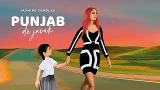 Punjab De Javak | Jasmine Sandlas | Official Music Video | Latest Punjabi Song 2020
