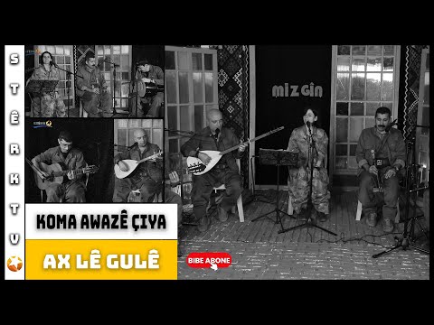 Koma Awazê Çiya - Ax Lê Gulê