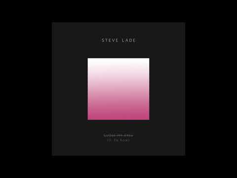 Steve Lade - Close My Eyes (ft. Em Kolé)