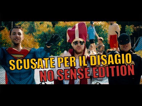 SCUSATE PER IL DISAGIO (Parodia) - NO SENSE EDITION