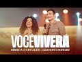 Rebeca Carvalho Leandro Borges Você Viverá Ao Vivo