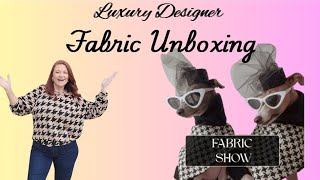 Designer Fabric Unboxing – Over 15 yrds of Pure Luxury! #fridaysews 