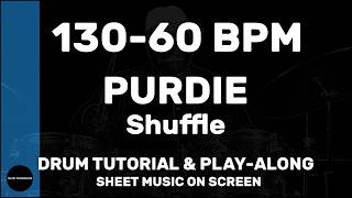Purdie Shuffle │ Drum Tutorial │ Sheet Music + Play-Along │ 130→60 BPM (Multi-Tempo)