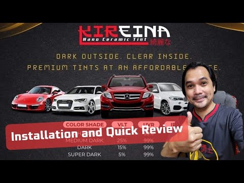 Kireina Nano Ceramic Automotive Tint : Installation and Quick Review