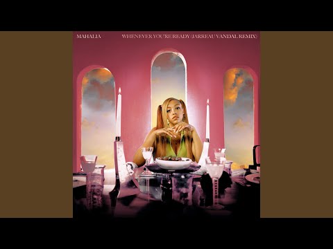 Whenever You're Ready (Jarreau Vandal Remix)