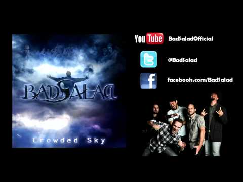 Bad Salad - Crowded Sky (Full Song) online metal music video by BAD SALAD