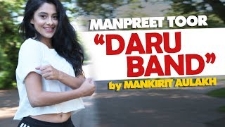 Manpreet Toor | &quot;Daru Band&quot; | Mankirt Aulakh