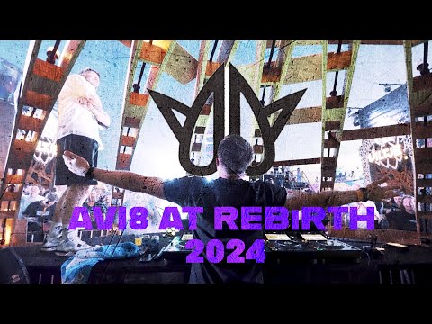 Avi8 @ REBiRTH Festival 2024 - Discover The Mayhem