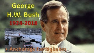George Bush Dead @ 94 - Anchorage Earthquake Connection