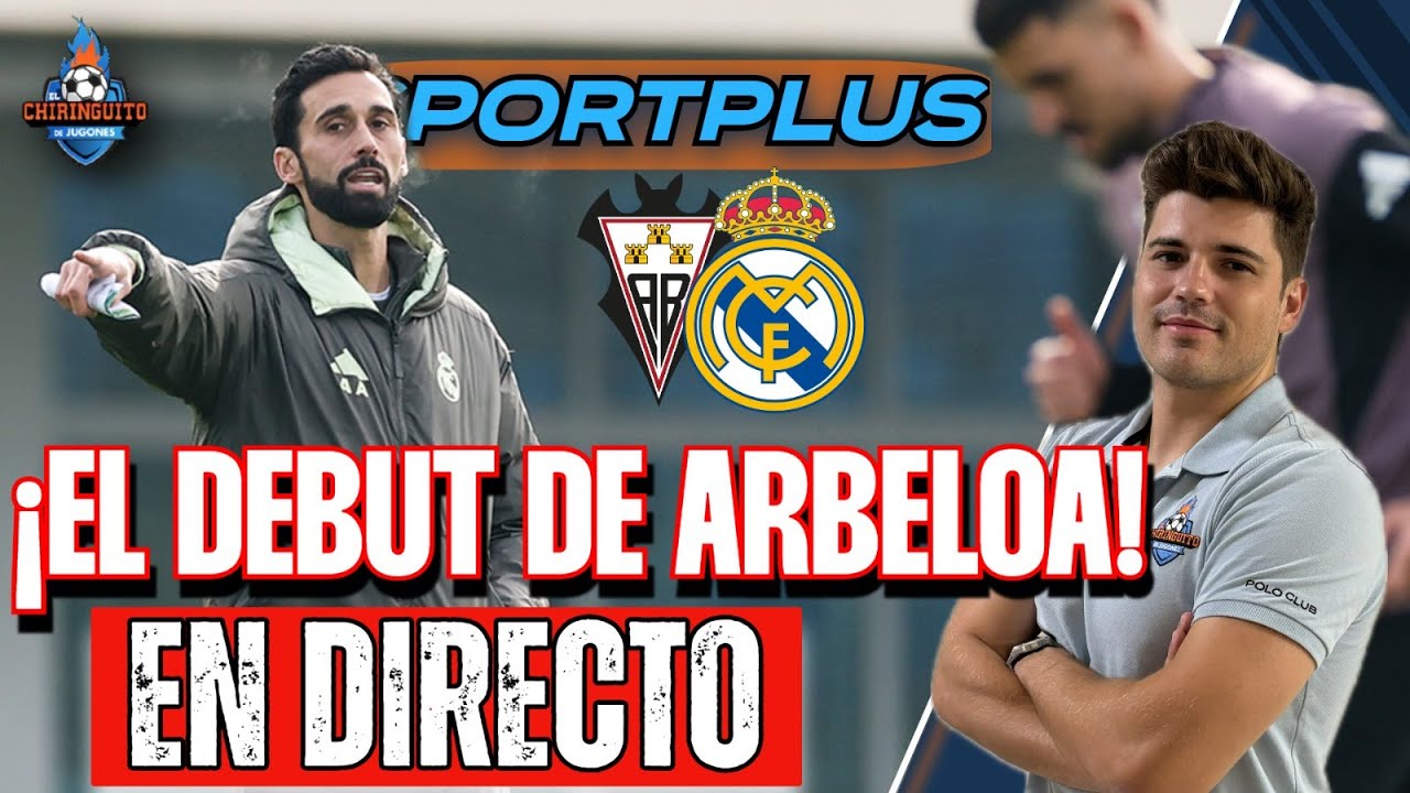 🚨🚨 ¡EL MADRID DE ARBELOA DEBUTA HOY EN COPA! | CHIRINGUITO INSIDE