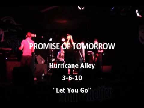 Promise of Tomorrow -  Let You Go 3-6-10