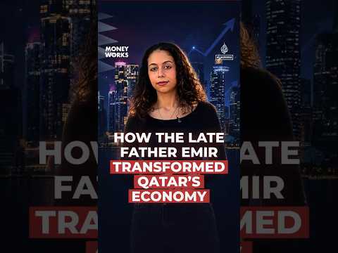 How the late Father Emir transformed Qatar’s economy | Money Works