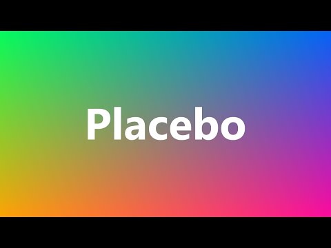 Placebo - Medical Meaning and Pronunciation