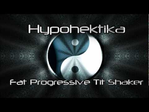Hypohektika - Fat Progressive Tit Shaker (Final master)