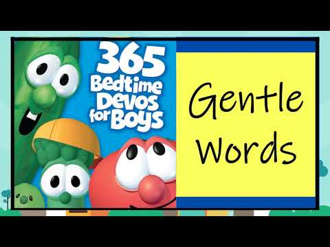 DAY 198: Gentle Words - Devotions for Boys - Veggie Tales - Read Aloud