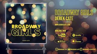 Broadway Girls - Derek Cate (Audio) Full Song