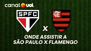 SÃO PAULO X FLAMENGO: ONDE ASSISTIR À TRANSMISSÃO AO VIVO DO JOGO E HORÁRIO PELO BRASILEIRÃO