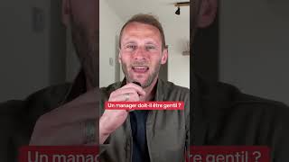 Un manager doit-il être gentil ?