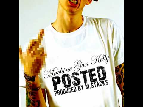 Machine Gun  Kelly- Posted (prod. by M. Stacks)