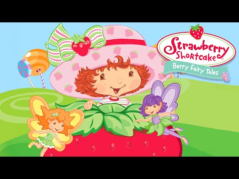 Berry Fairy Tales | Strawberry Shortcake Classice | Full Movie - Kids TV Series, Kingdom Kids Zone - Strawberry Shortcake - WildBrain