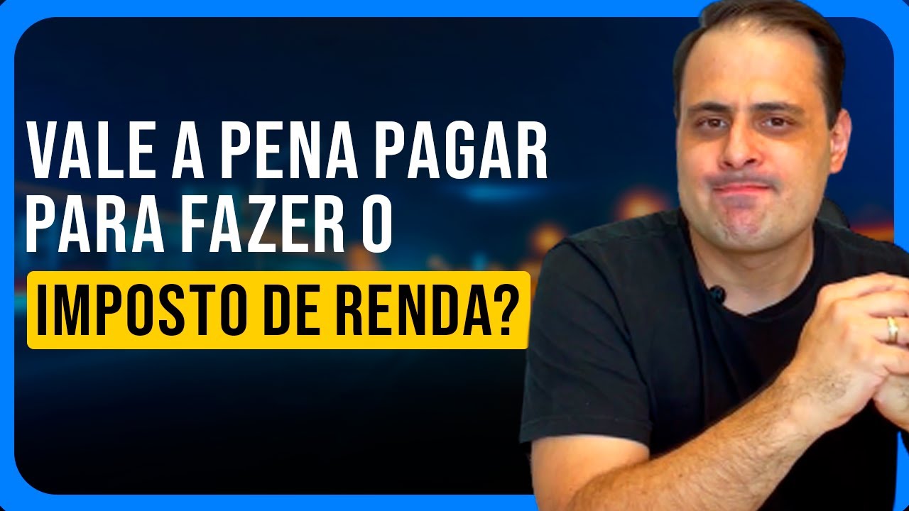 VALE A PENA PAGAR PARA DECLARAR O IMPOSTO DE RENDA? | IMPOSTO DE RENDA 2024