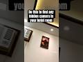 DO THIS TO FIND HIDDEN CAMERAS IN YOUR HOTEL Hotel Shorts