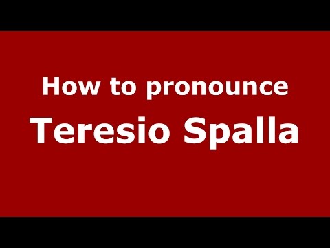How to pronounce Teresio Spalla (Italian/Italy)  - PronounceNames.com