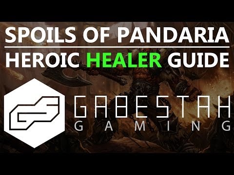 Spoils of Pandaria Heroic Healer Guide [VOX]