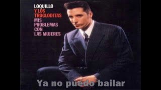 Loquillo Y Trogloditas .- Ya No Puedo Bailar. (1987. Vinilo) (Vinyl)