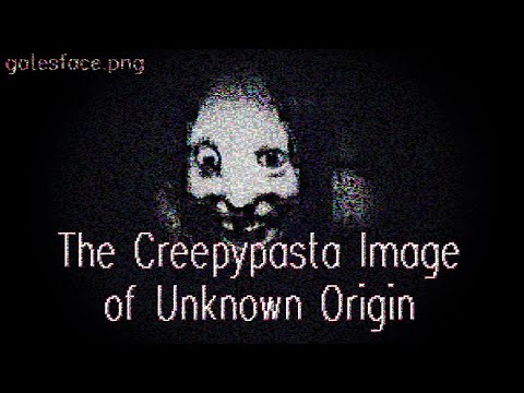 The Creepypasta Image of Unknown Origin