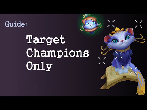 Guide: Target Champions Only