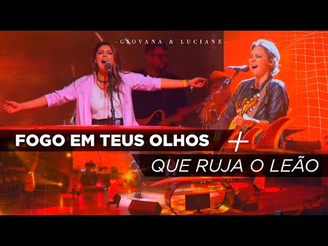 Fogo em Teus Olhos + Que Ruja o Leão | Giovana e Luciane - Conferência Profética Bola de Neve 2021