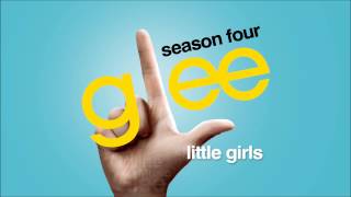 Little Girls - Glee [HD Full Studio]