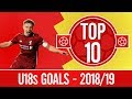 Top 10: The best U18s & UEFA Youth League goals of the season | Bobby Duncan, Paul Glatzel and more