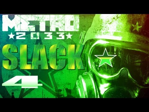 Metro 2033 Walkthrough Blind by Major Slack - Part 4 - I Got a Bad Feeling About This
