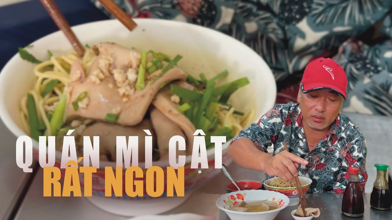 Noodle Dishes in Saigon with Nguyễn Quang Dũng