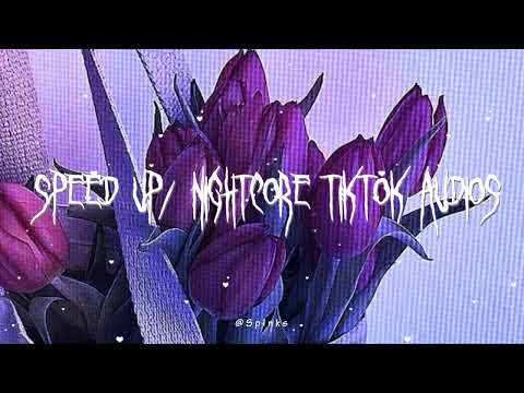 speed up/nightcore tiktok audios ♡ pt. 148