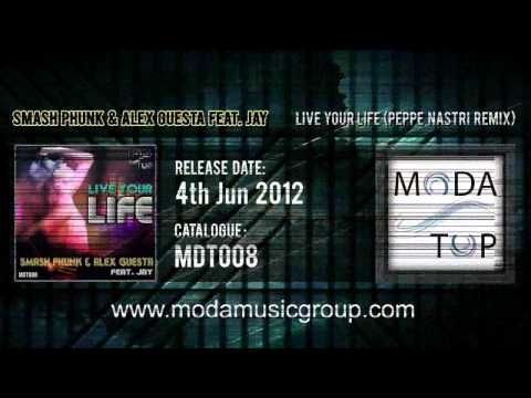 Smash Phunk & Alex Guesta feat. Jay - Live Your Life (Peppe Nastri Remix)