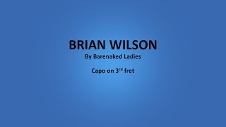 Brian Wilson by Barenaked Ladies - Easy acoustic chords and lyrics