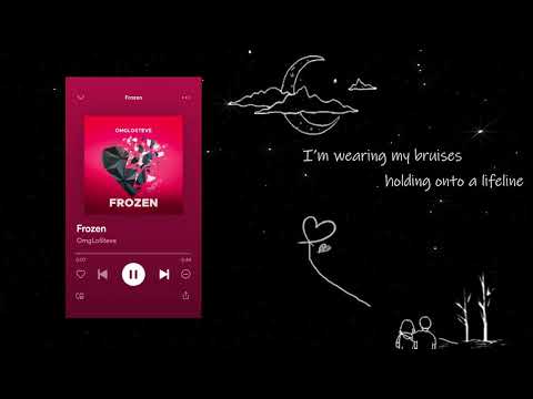 OmgLoSteve - Frozen [Lyrics]