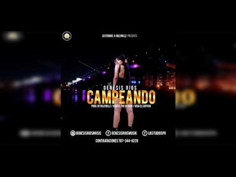 Genesis Rios - Campeando [Audio Oficial]