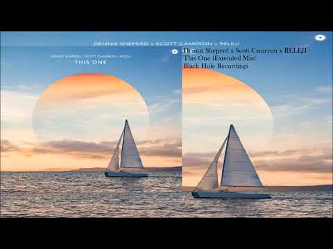 Dennis Sheperd X Scott Cameron X RELEJI - This One (Extended Mix)