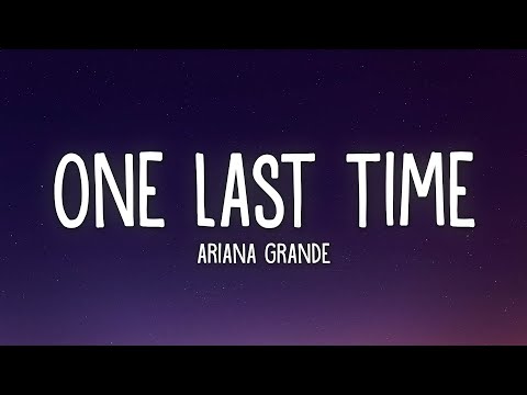 Ariana Grande - One Last Time (Lyrics)