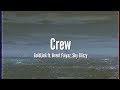 GoldLink - Crew ft. Brent Faiyaz, Shy Glizzy [LYRICS]
