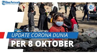 Update Corona Dunia per 8 Oktober 2021: Total 237,4 Juta Terinfeksi, AS Catat 93 Ribu Kasus Baru