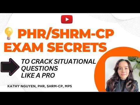 PHR & SHRM-CP Exam Hacks: Mastering Situational Questions