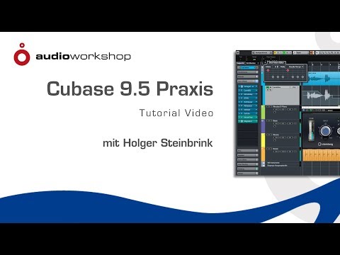Cubase 9.5 Praxis Tutorial-Video