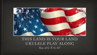 This Land Is Your Land Ukulele Play Along
