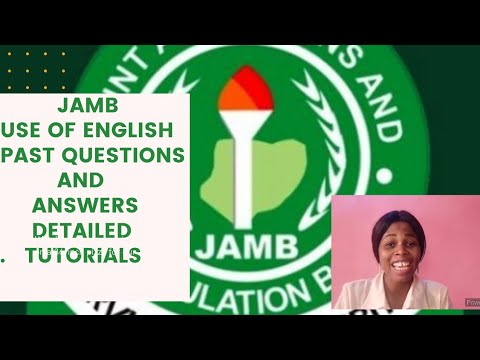 JAMB USE OF ENGLISH PAST QUESTIONS AND ANSWERS, DETAILED TUTORIALS.